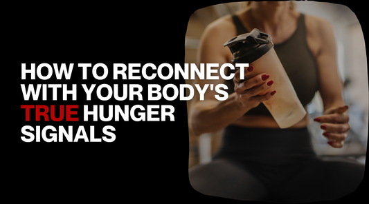 How to Reconnect with Your Body's True Hunger Signals