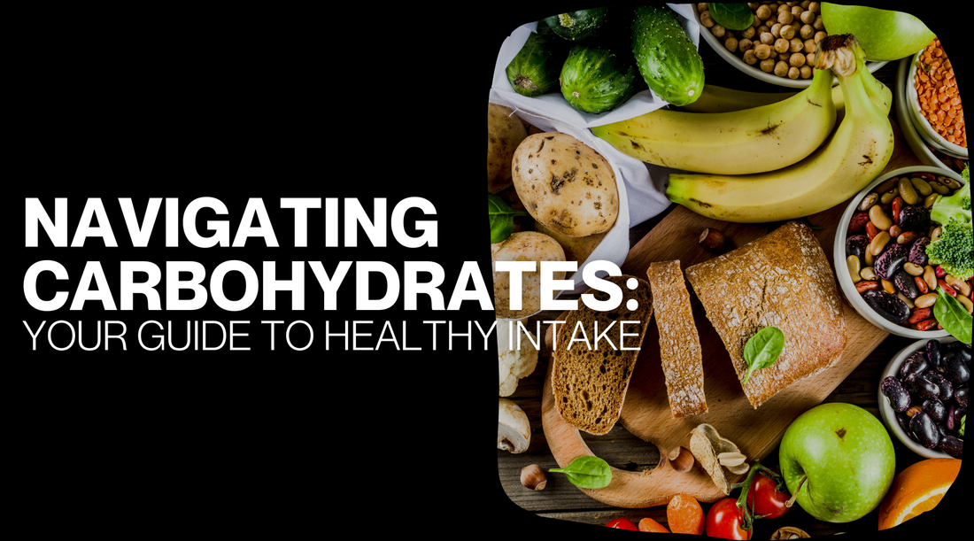 Navigating Carbohydrates: Your Guide to Healthy Intake